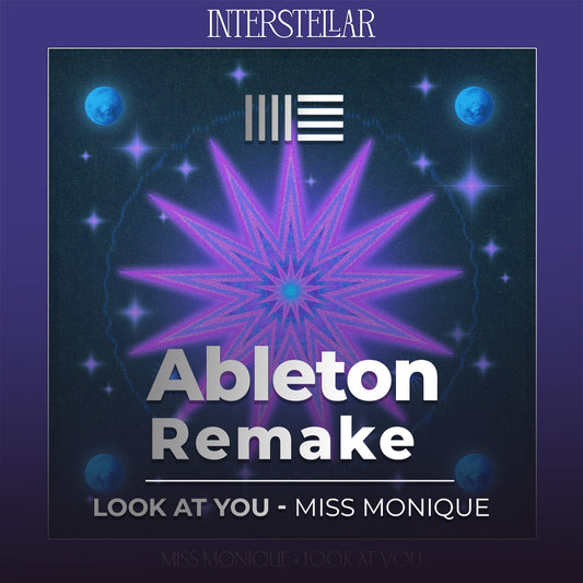 Ableton Remake Template of Track “Look At You - Miss Monique”