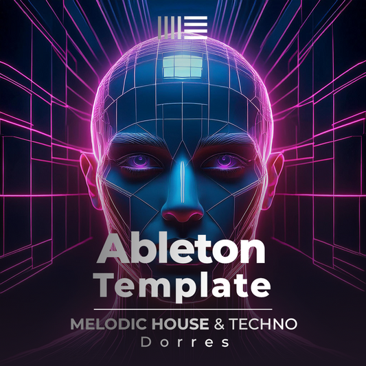 Dorres - Melodic House & Techno Ableton Template