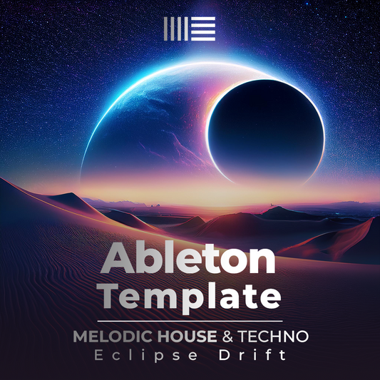 Eclipse Drift - Melodic House & Techno Ableton Template