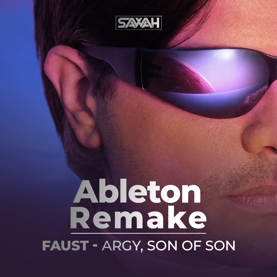 Ableton Template - Remake of Track | Faust - Argy, Son Of Son