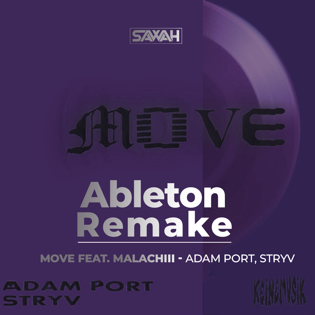 Ableton Template - Remake of Track | Move feat. Malachiii - Adam Port, Stryv