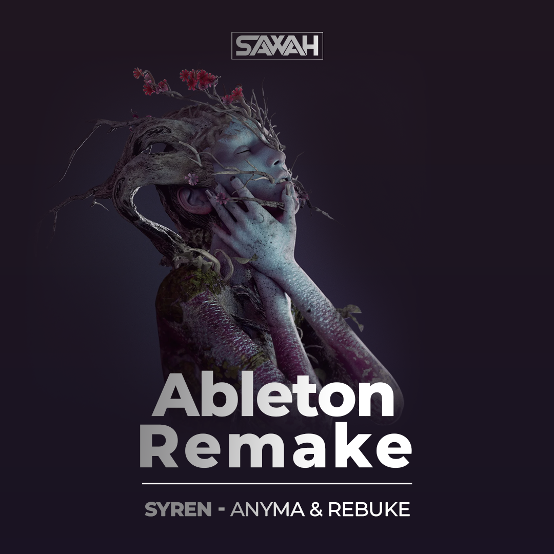 Ableton Template - Remake of Track | Syren - Anyma & Rebuke