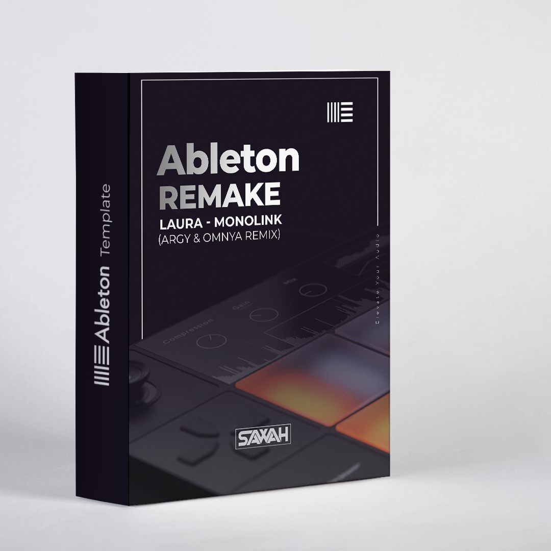 Ableton Template - Remake of Track | Monolink - Laura (Argy & Omnya Remix)